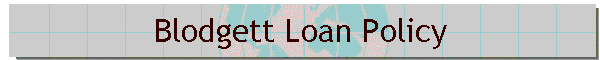 Blodgett Loan Policy
